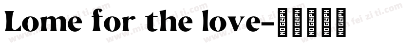 Lome for the love字体转换